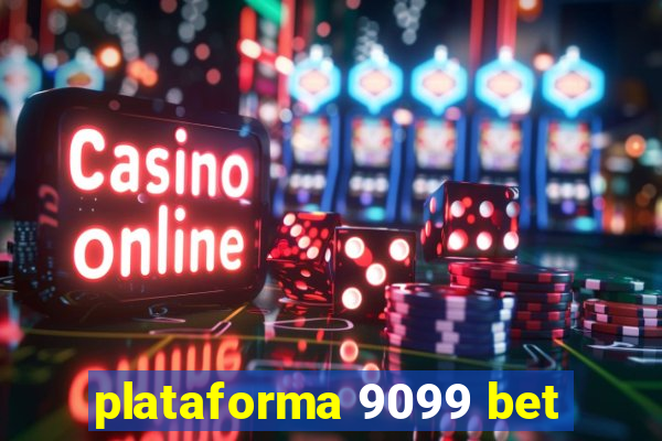 plataforma 9099 bet